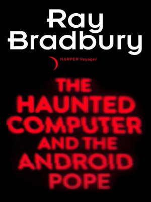 cover image of The Haunted Computer and the Android Pope